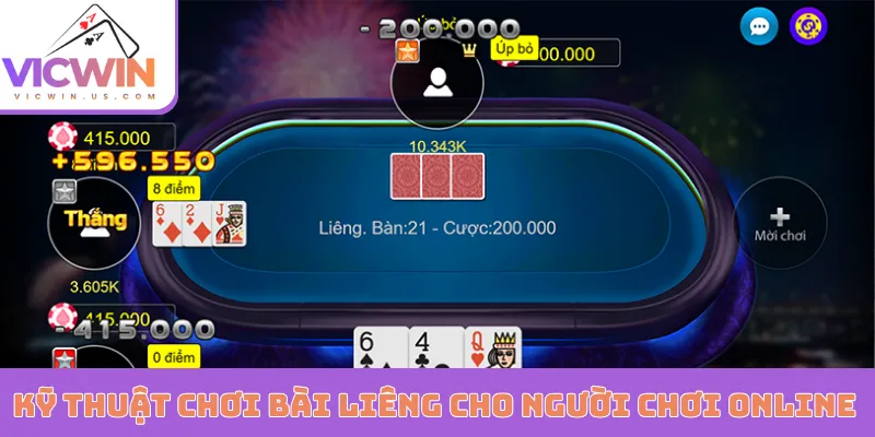 Kỹ thuật chơi bài Liêng cho người chơi online