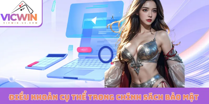 Điều khoản cụ thể trong chính sách bảo mật