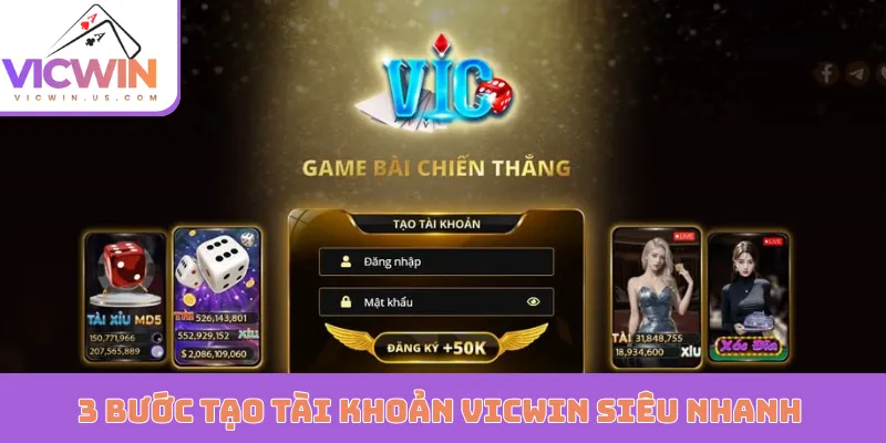 3 bước tạo tài khoản VICWIN siêu nhanh