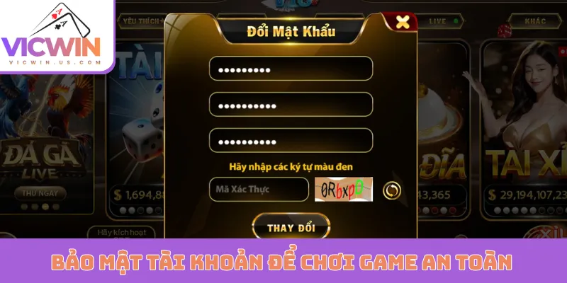 Bảo mật tài khoản để chơi game an toàn
