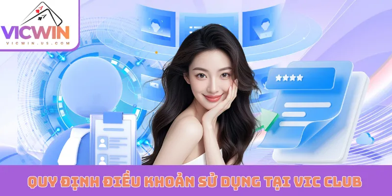 Chi tiết quy định điều khoản sử dụng tại Vic Win