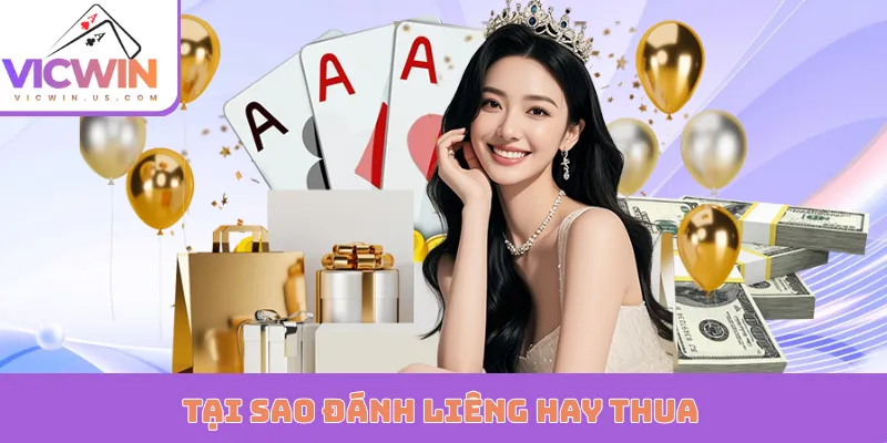 Tại Sao Đánh Liêng Hay Thua