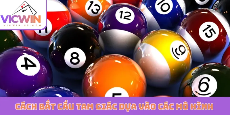 Cách bắt cầu tam giác dựa vào các mô hình